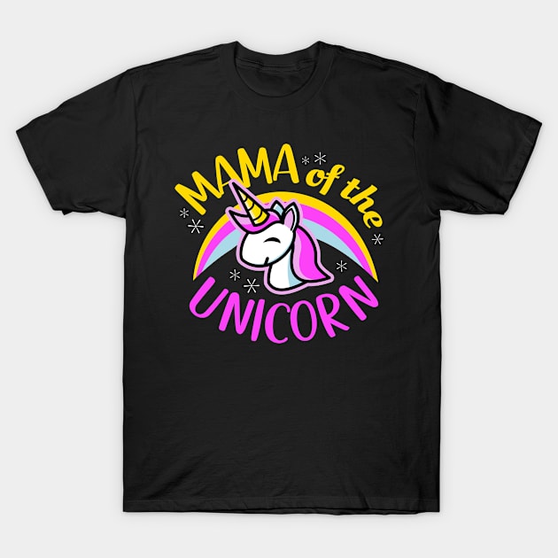 Mama Of The Unicorn T-Shirt by bonmotto